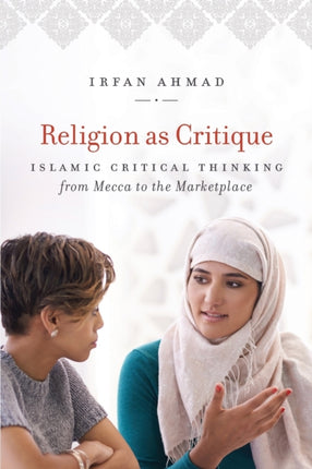Religion as Critique  Islamic Critical Thinking