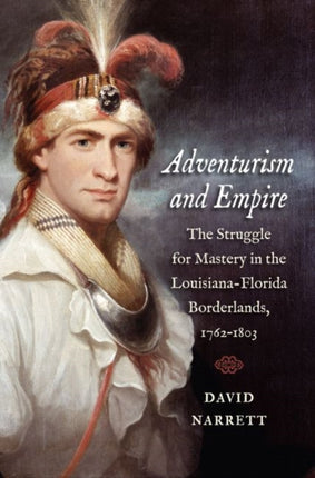 Adventurism and Empire  The Struggle for Mastery