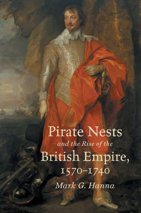 Pirate Nests and the Rise of the British Empire