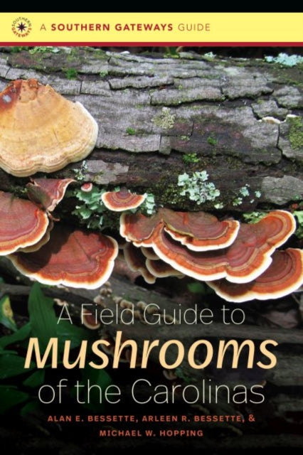 A Field Guide to Mushrooms of the Carolinas