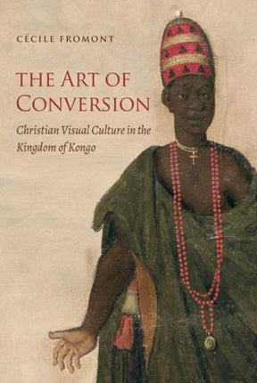 The Art of Conversion  Christian Visual Culture