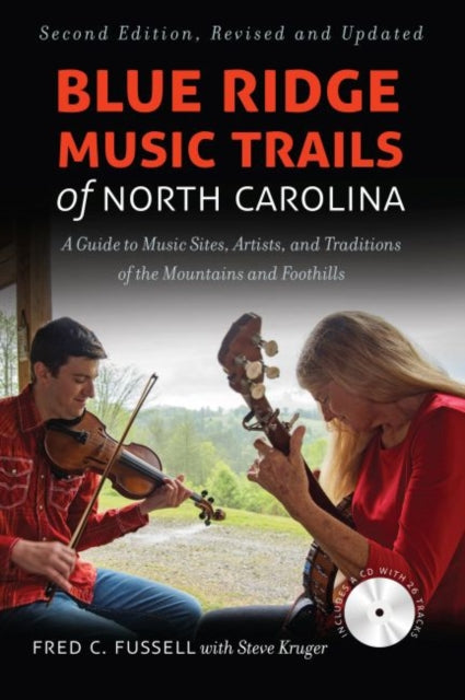 Blue Ridge Music Trails of North Carolina: A Guide to Music Sites, Artists, and Traditions of the Mountains and Foothills