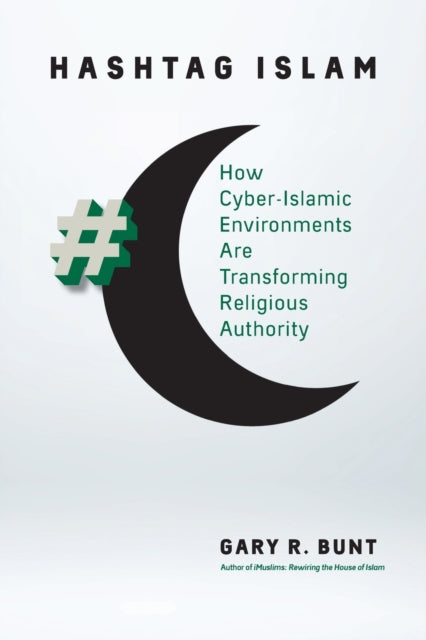 Hashtag Islam  How CyberIslamic Environments Are