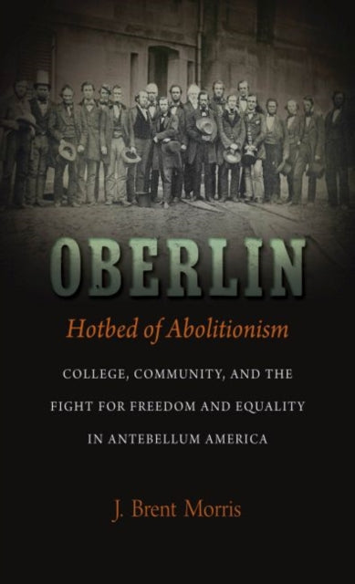 Oberlin Hotbed of Abolitionism