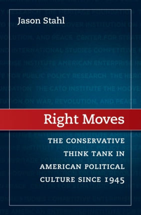 Right Moves  The Conservative Think Tank in