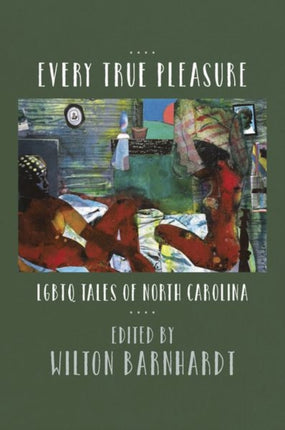 Every True Pleasure  LGBTQ Tales of North