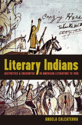 Literary Indians  Aesthetics and Encounter in