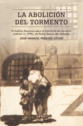 La abolici243n del tormento  El in233dito