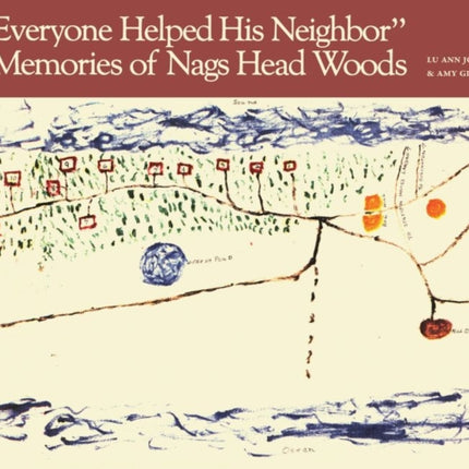 Everyone Helped His Neighbor: Memories of Nags Head Woods