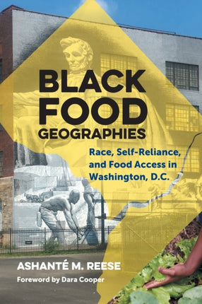 Black Food Geographies  Race SelfReliance and