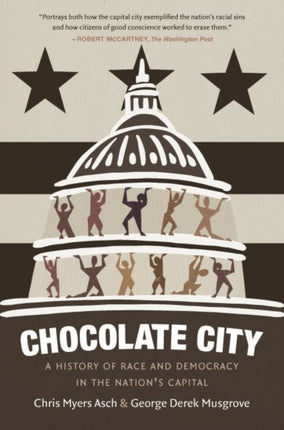 Chocolate City  A History of Race and Democracy