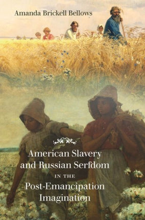 American Slavery and Russian Serfdom in the