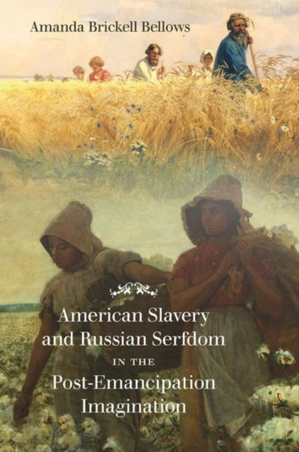 American Slavery and Russian Serfdom in the