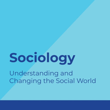 Sociology  Understanding and Changing the Social