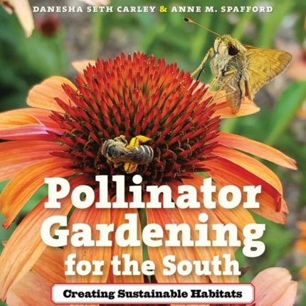 Pollinator Gardening for the South: Creating Sustainable Habitats