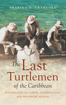 The Last Turtlemen of the Caribbean  Waterscapes