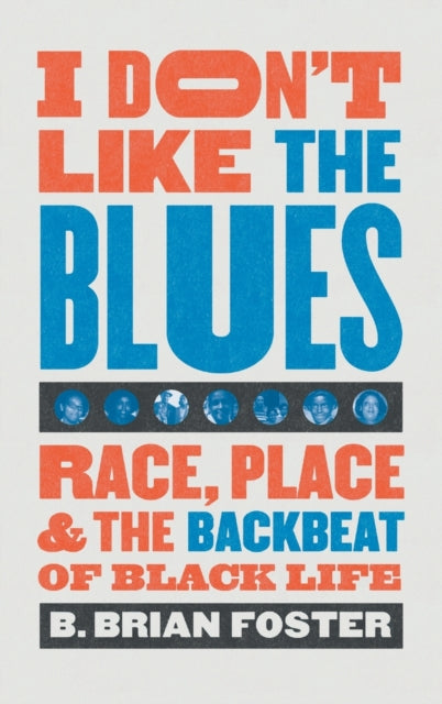 I Dont Like the Blues  Race Place and the