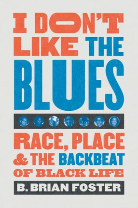 I Dont Like the Blues  Race Place and the