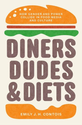 Diners Dudes and Diets  How Gender and Power