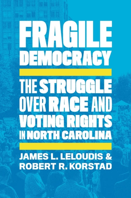 Fragile Democracy  The Struggle over Race and