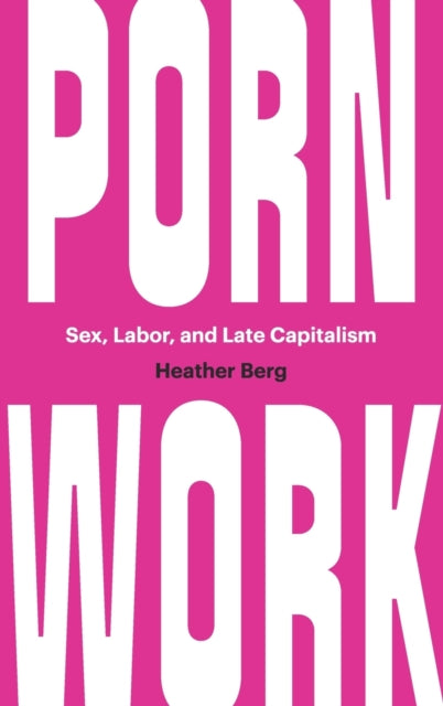Porn Work  Sex Labor and Late Capitalism