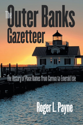 The Outer Banks Gazetteer  The History of Place