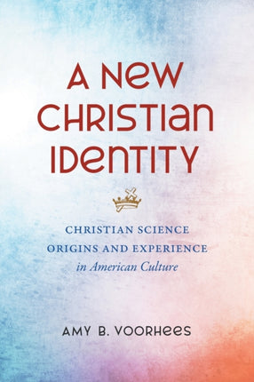A New Christian Identity  Christian Science