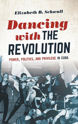 Dancing with the Revolution  Power Politics and