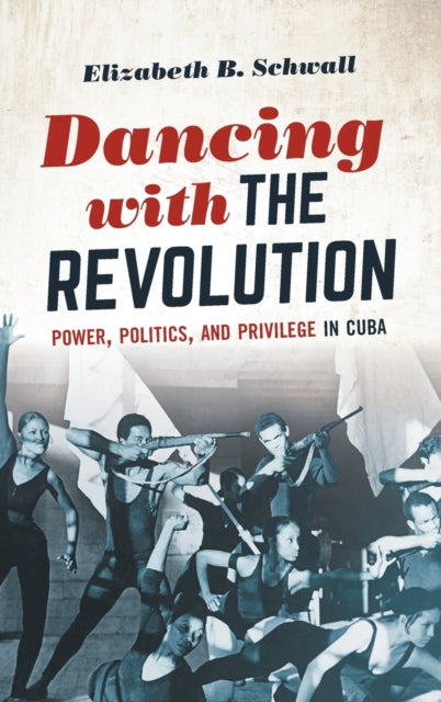 Dancing with the Revolution  Power Politics and