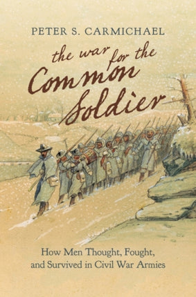 The War for the Common Soldier  How Men Thought