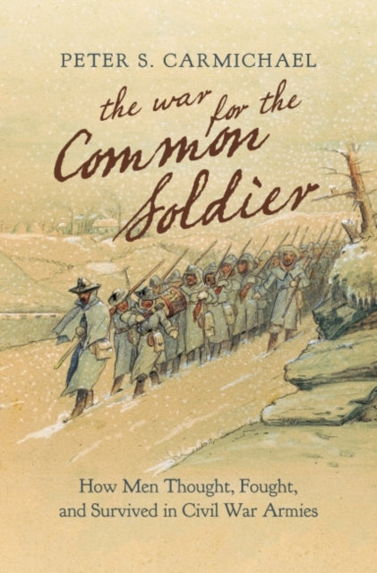 The War for the Common Soldier  How Men Thought
