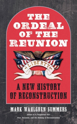 The Ordeal of the Reunion  A New History of