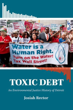 Toxic Debt  An Environmental Justice History of