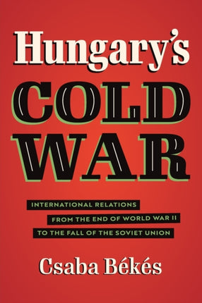 Hungarys Cold War