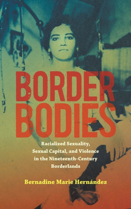 Border Bodies  Racialized Sexuality Sexual