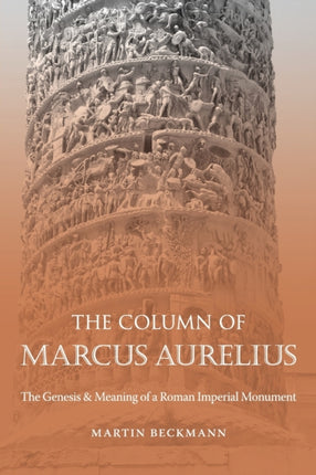 The Column of Marcus Aurelius  The Genesis and