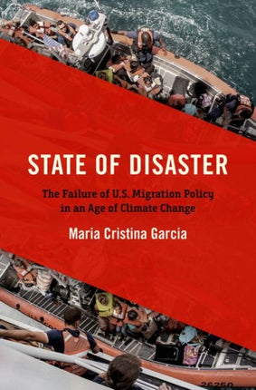 State of Disaster: The Failure of U.S. Migration Policy in an Age of Climate Change