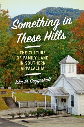Something in These Hills  The Culture of Family