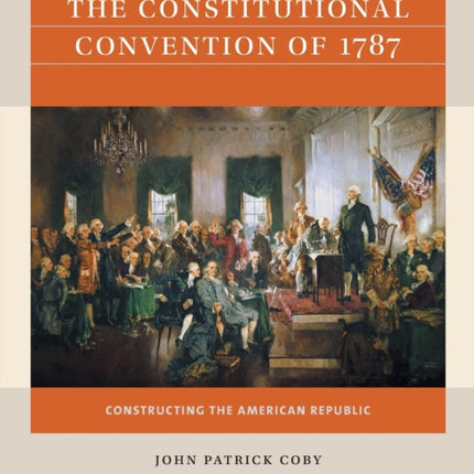The Constitutional Convention of 1787