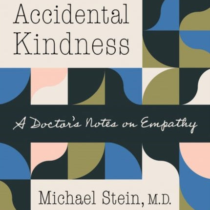 Accidental Kindness