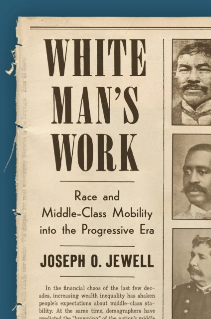 White Mans Work  Race and MiddleClass Mobility