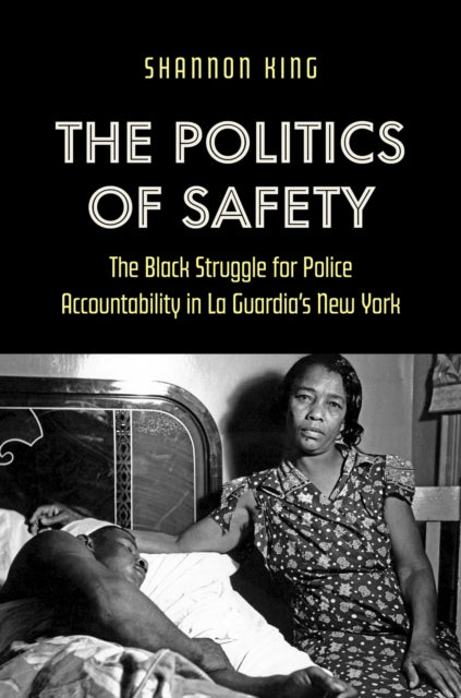 The Politics of Safety  The Black Struggle for