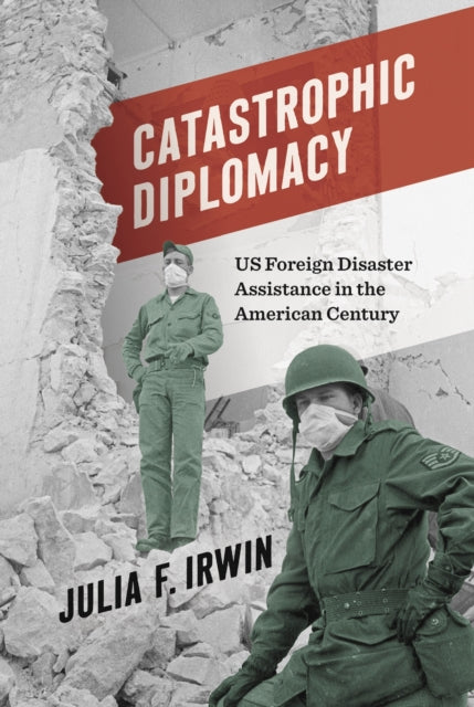 Catastrophic Diplomacy  US Foreign Disaster