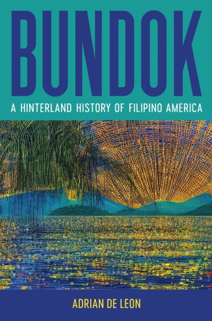 Bundok  A Hinterland History of Filipino America