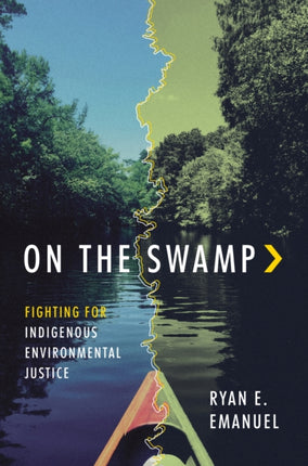On the Swamp  Fighting for Indigenous