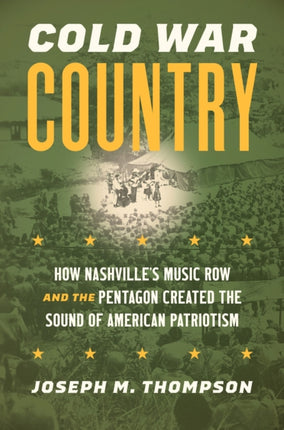 Cold War Country  How Nashvilles Music Row and