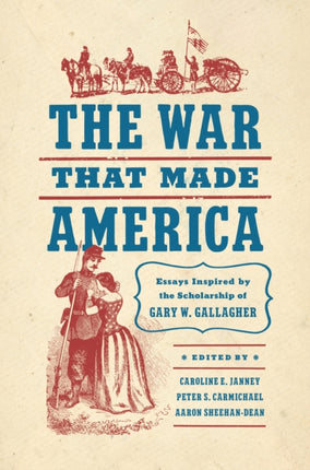 The War That Made America  Essays Inspired by the