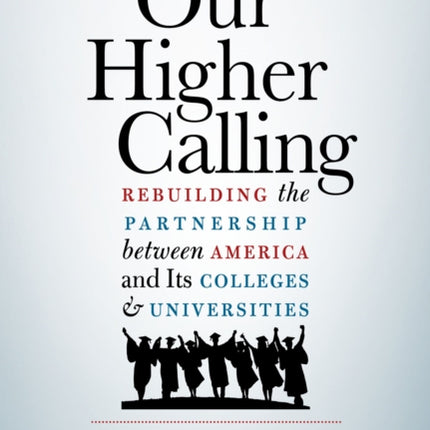 Our Higher Calling  Rebuilding the Partnership
