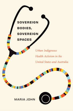 Sovereign Bodies Sovereign Spaces