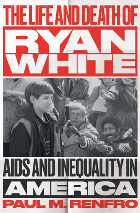 The Life and Death of Ryan White  AIDS and